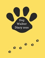 Dog Walker Diary 2020: Appointment diary to record all your dog walking times & client details. Day to a page with hourly slots.Cute paw prints on ... sitters and dog walkers. Bright yellow design 1693219107 Book Cover