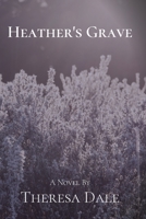 Heather's Grave 1999277368 Book Cover