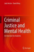 Criminal Justice and Mental Health: An Overview for Students 3319764411 Book Cover