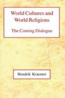 world cultures and world religions, the coming dialogue 1014735300 Book Cover