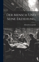 Der Mensch und seine Erziehung. (German Edition) 1021841005 Book Cover
