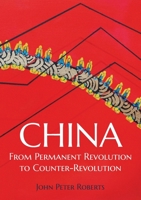 China: From Permanent Revolution to Counter-Revolution 1900007630 Book Cover