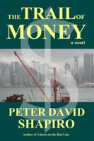 The Trail of Money 0983924422 Book Cover