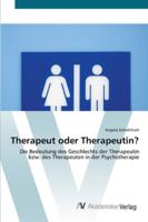Therapeut oder Therapeutin?: Die Bedeutung des Geschlechts der Therapeutin bzw. des Therapeuten in der Psychotherapie 3639429087 Book Cover