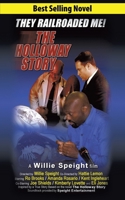 The Holloway Story: A Willie Speight Film 1452036179 Book Cover