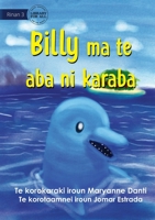 Billy and the Secret Island - Billy ma te aba ni karaba (Te Kiribati) 1922835668 Book Cover