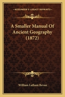 A Smaller Manual Of Ancient Geography 1436751535 Book Cover