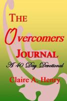 The Overcomers Journal: A 40 Day Devotional 1548390089 Book Cover