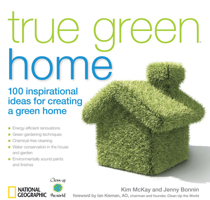 True Green Home: 100 Inspirational Ideas for Creating a Green Environment at Home 1426203993 Book Cover