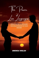 THE POWER OF THE LOVE LANGUAGES: Simple Hacks To Building The Relationship Of Your Dreams B0BLG5SZBD Book Cover