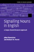 Signalling Nouns in English: A Corpus-Based Discourse Approach 1108403891 Book Cover