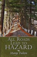All Roads Lead to Hazard 1606726617 Book Cover