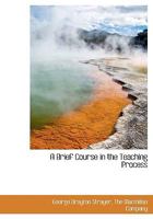 A Brief Course in the Teaching Process 1164517503 Book Cover