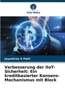 Verbesserung der IIoT-Sicherheit: Ein kreditbasierter Konsens-Mechanismus mit Block 6206272168 Book Cover