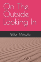 On The Outside Looking In null Book Cover