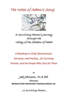 The Notes of Adam's Song:  A Surviving Parent's Journey through the Valley 0578640368 Book Cover