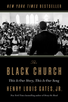 The Black Church: This Is Our Story, This Is Our Song 1984880357 Book Cover