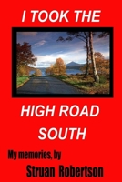 I Took The High Road South 1916006205 Book Cover