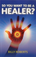 So You Want To be A Healer? 1780991665 Book Cover