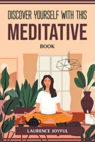 Discover Yourself with This Meditative Book 1804774049 Book Cover