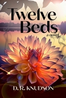 Twelve Beds: A Novel 1643436686 Book Cover