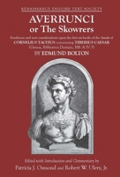 Averrunci or the Skowrers: Ponderous and New Considerations Upon the First Six Books of the Annals of Cornelius Tacitus Concerning Tiberius Caesa 0866985638 Book Cover