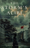 The Storm's Alibi: A Novel of the 1900 Galveston Hurricane B0H5KHX4XH Book Cover