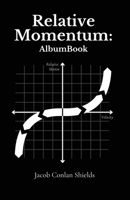 Relative Momentum: AlbumBook B0FCSFWCJR Book Cover
