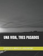 Una Vida, Tres Pasados 198296023X Book Cover
