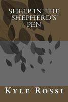 Sheep in the Shepherd's Pen 1502767287 Book Cover