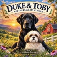 Duke & Toby and the Place of Wonder (Brothers Forever) 1971714003 Book Cover