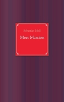 Meet Marcion 3738663215 Book Cover