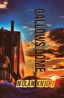 Gallows Dome 1971751278 Book Cover