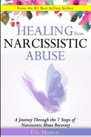 Healing from Narcissistic Abuse: A Journey Through the 7 Steps of Narcissistic Abuse Recovery 1729088473 Book Cover