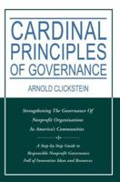 Cardinal Principles of Governance: Strengthening The Governance Of Nonprofit Organizations In America's Communities 0595417140 Book Cover