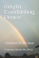 Key to Everlasting Peace: and Comfort of the Soul B0CH2MFCSX Book Cover