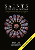 Saints of the Roman Calendar: Including Recent Feasts Proper to the English-Speaking World 0818914033 Book Cover