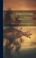 Gratitude: An Exposition of the Hundred and Third Psalm 1022689525 Book Cover