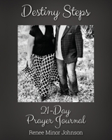 Destiny Steps: 21-Day Prayer Journal B08B7KJBCP Book Cover