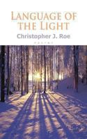 Language of the Light: Poetry 1494222701 Book Cover