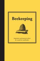 Bee Keeping: Inspiration and Practical Advice for Would-Be Smallholders (Country Living) 1843404184 Book Cover