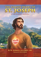 Chaste Heart of St. Joseph: A Graphic Novel 1596145927 Book Cover