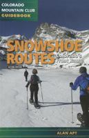 Snowshoe Routes: Colorado's Front Range (Snowshoe Routes) 0898868327 Book Cover