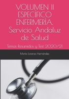 VOLUMEN II ESPECÍFICO ENFERMERÍA. Servicio Andaluz de Salud: Temas Resumidos  y Test  2020/21 (Spanish Edition) B087SFTC6F Book Cover