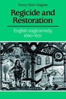 Regicide and Restoration: English Tragicomedy, 16601671 0521023734 Book Cover