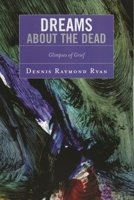 Dreams about the Dead: Glimpses of Grief 0761834966 Book Cover