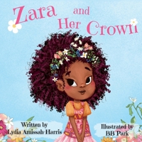 Zara and Her Crown B0F9GZP8BG Book Cover