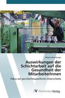 Auswirkungen der Schichtarbeit auf die Gesundheit der MitarbeiterInnen 3639855019 Book Cover