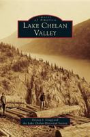 Lake Chelan Valley 0738570664 Book Cover