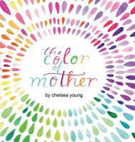 The Color of Mother (Color Everything) 1733817573 Book Cover